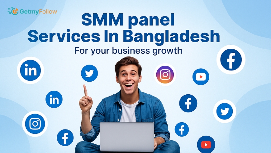 GetmyFollow – SMM Panel Provider In Bangladesh