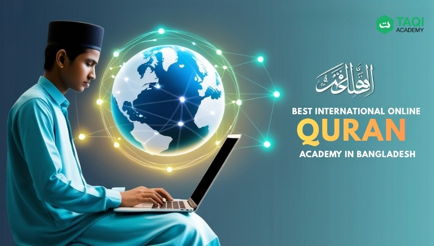 Taqi Online Quran Academy in Bangladesh