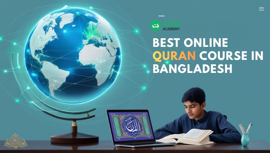 Taqi Online Quran Academy in Bangladesh